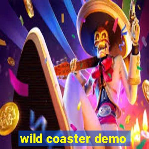 wild coaster demo